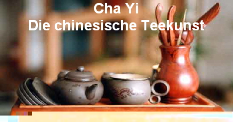 Cha Yi
Die chinesische Teekunst
